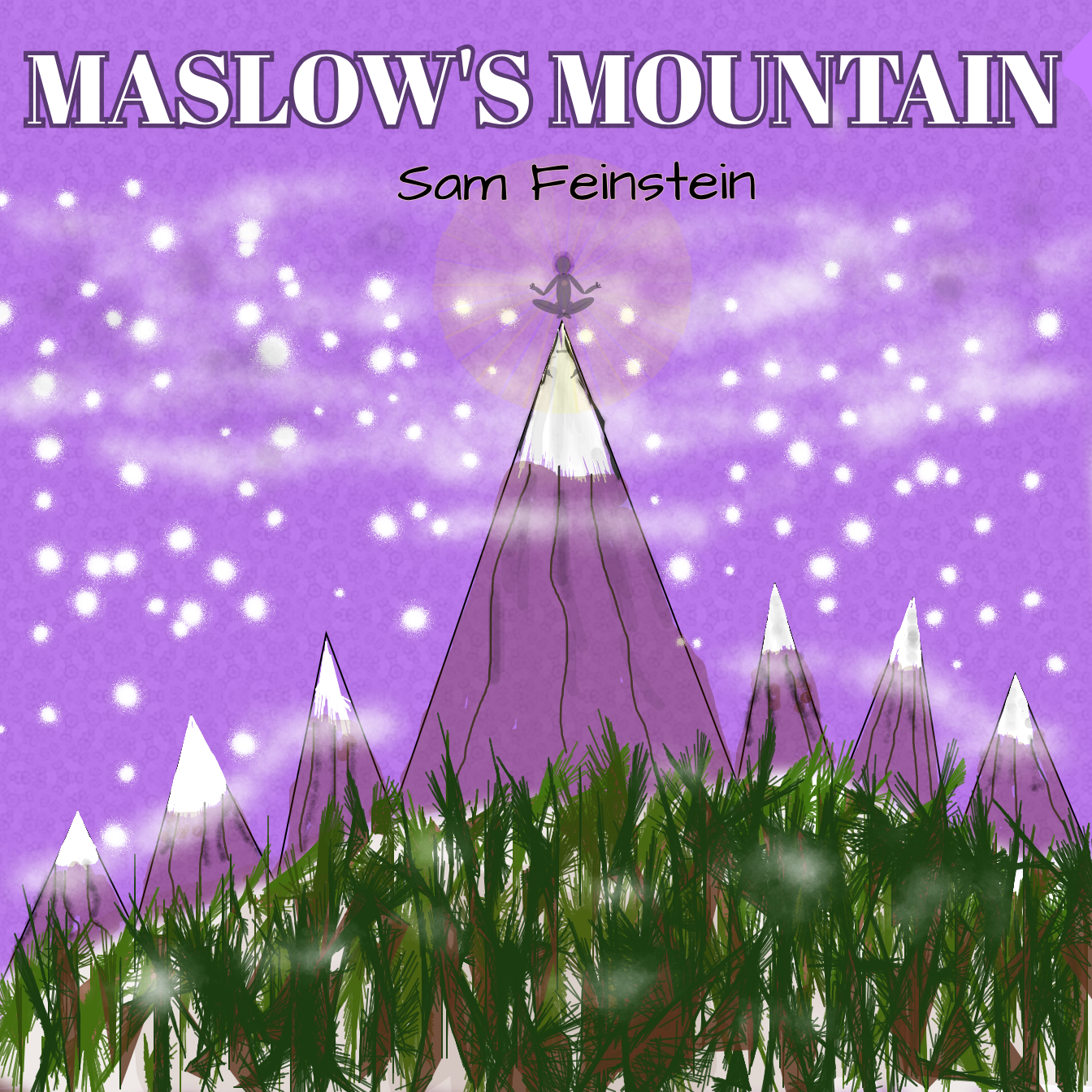 “MASLOW’S MOUNTAIN” BY SAM FEINSTEIN TALKS ABOUT THE STRUGGLE FOR SURVIVAL AND THE NEED TO KEEP PUSHING
