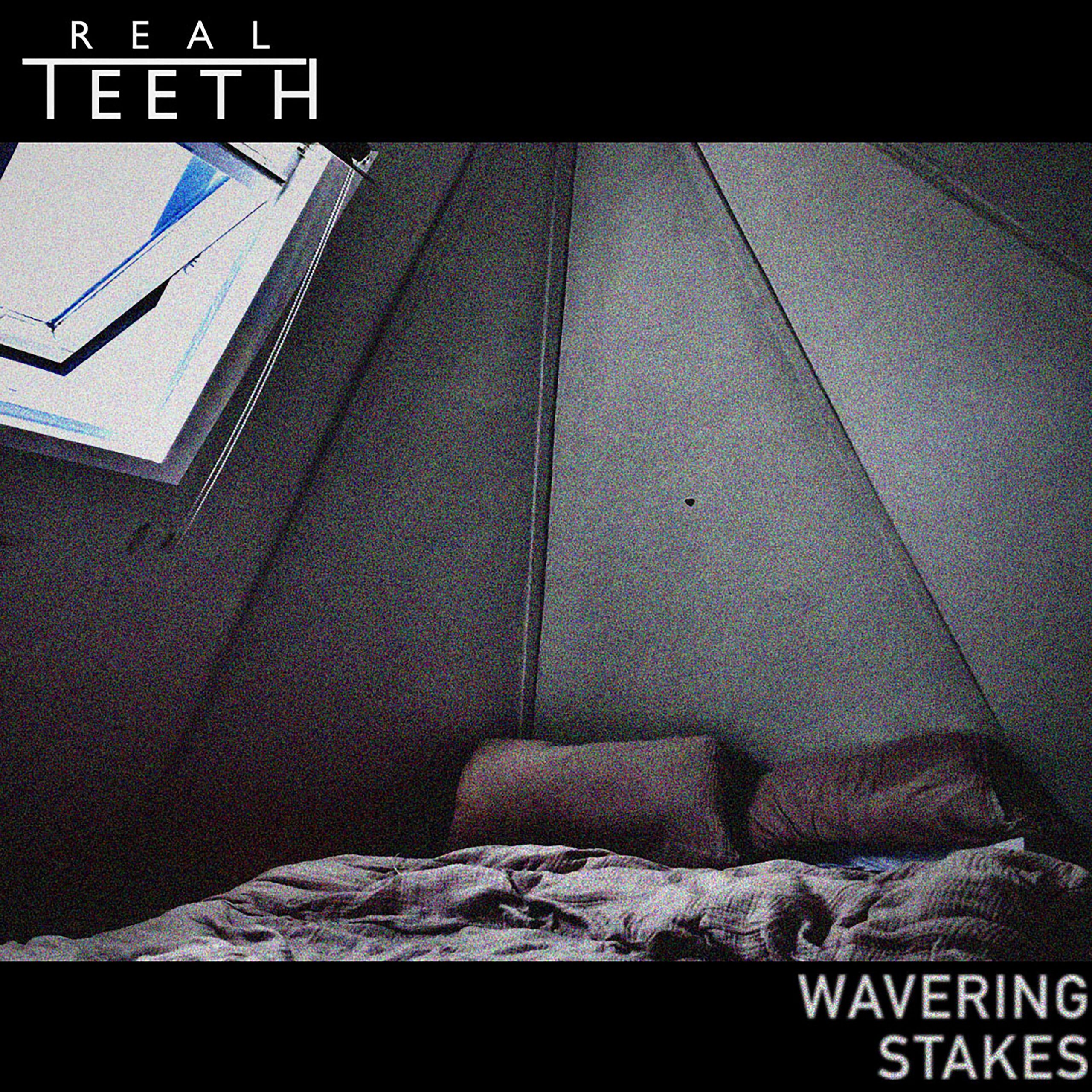REAL TEETH REVEALS THE STRUGGLES IN THE MIND IN THEIR NEW SINGLE “WAVERING STAKES”