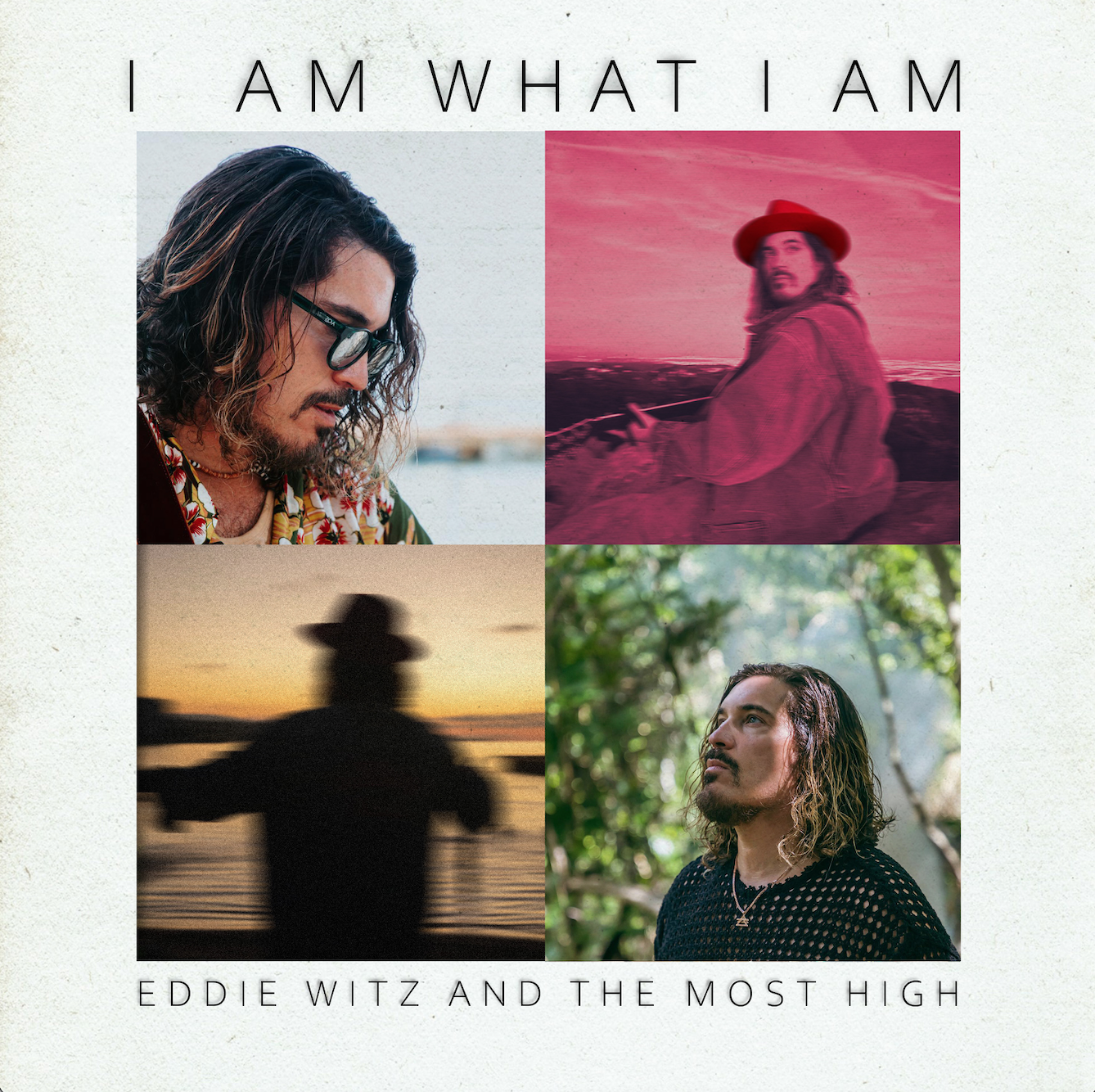 FIND COMFORT, INSPIRATION, AND HAPPINESS THROUGH EDDIE WITZ AND THE MOST HIGH’S LATEST ALBUM “I AM WHAT I AM”