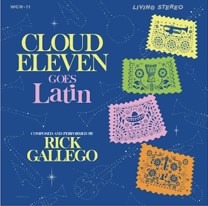 RICK GALLEGO EMBRACES HIS LATIN SIDE IN HIS ALBUM “CLOUD ELEVEN GOES LATIN”