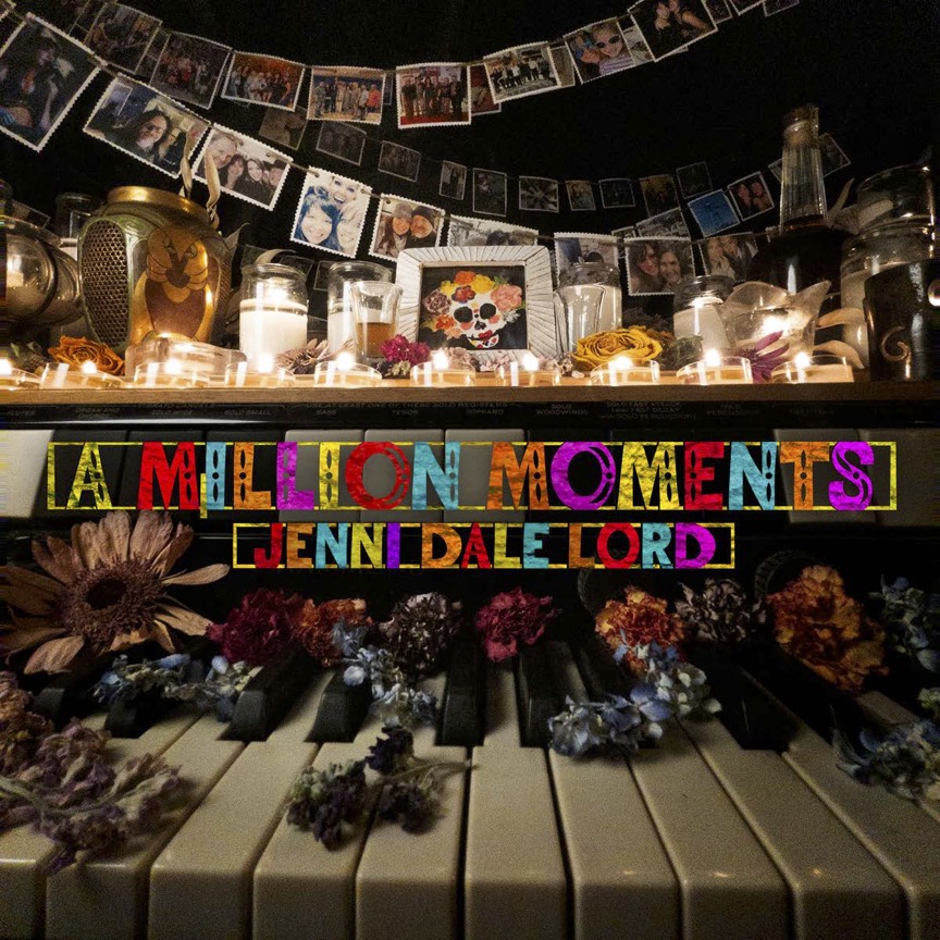 ENJOY THE RICH TAPESTRY OF MUSICAL STORYTELLING WITH JENNI DALE LORD’S NEW ALBUM “A MILLION MOMENTS”