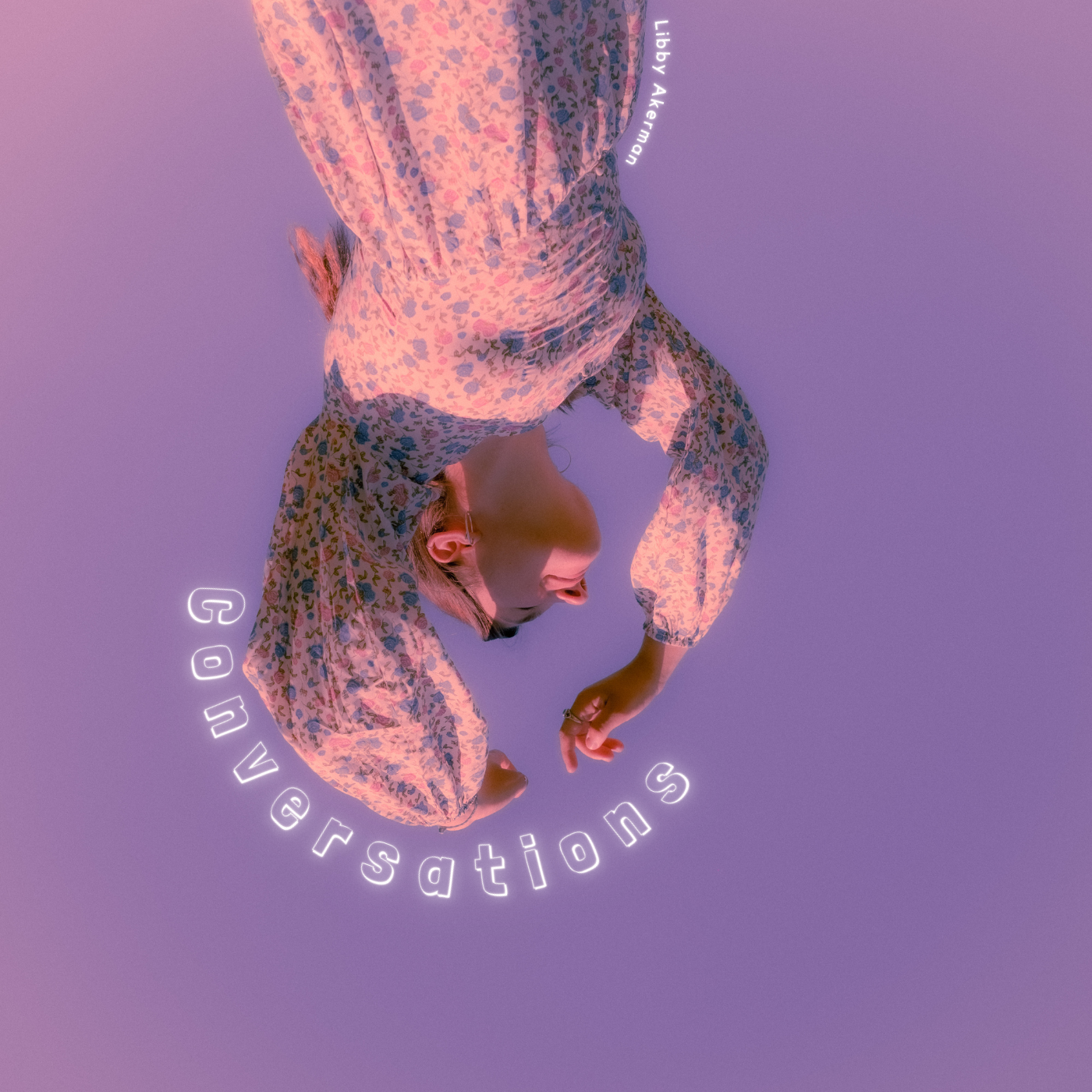 LIBBY AKERMAN RELEASES “CONVERSATIONS” AN INCREDIBLY EMOTIVE EP