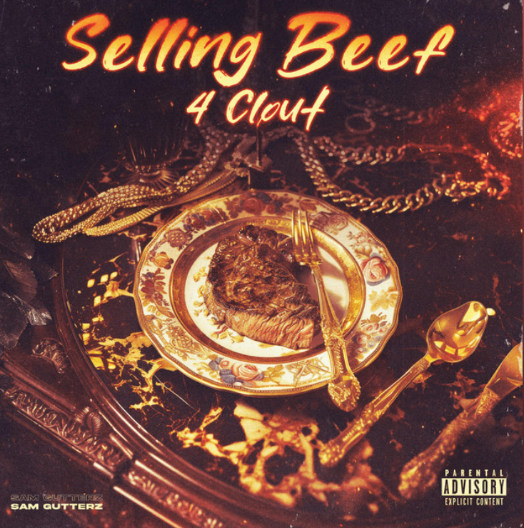 SAM GUTTERZ’S EP “SELLING BEEF 4 CLOUT” PACKS AN UNFORGETTABLE PUNCH