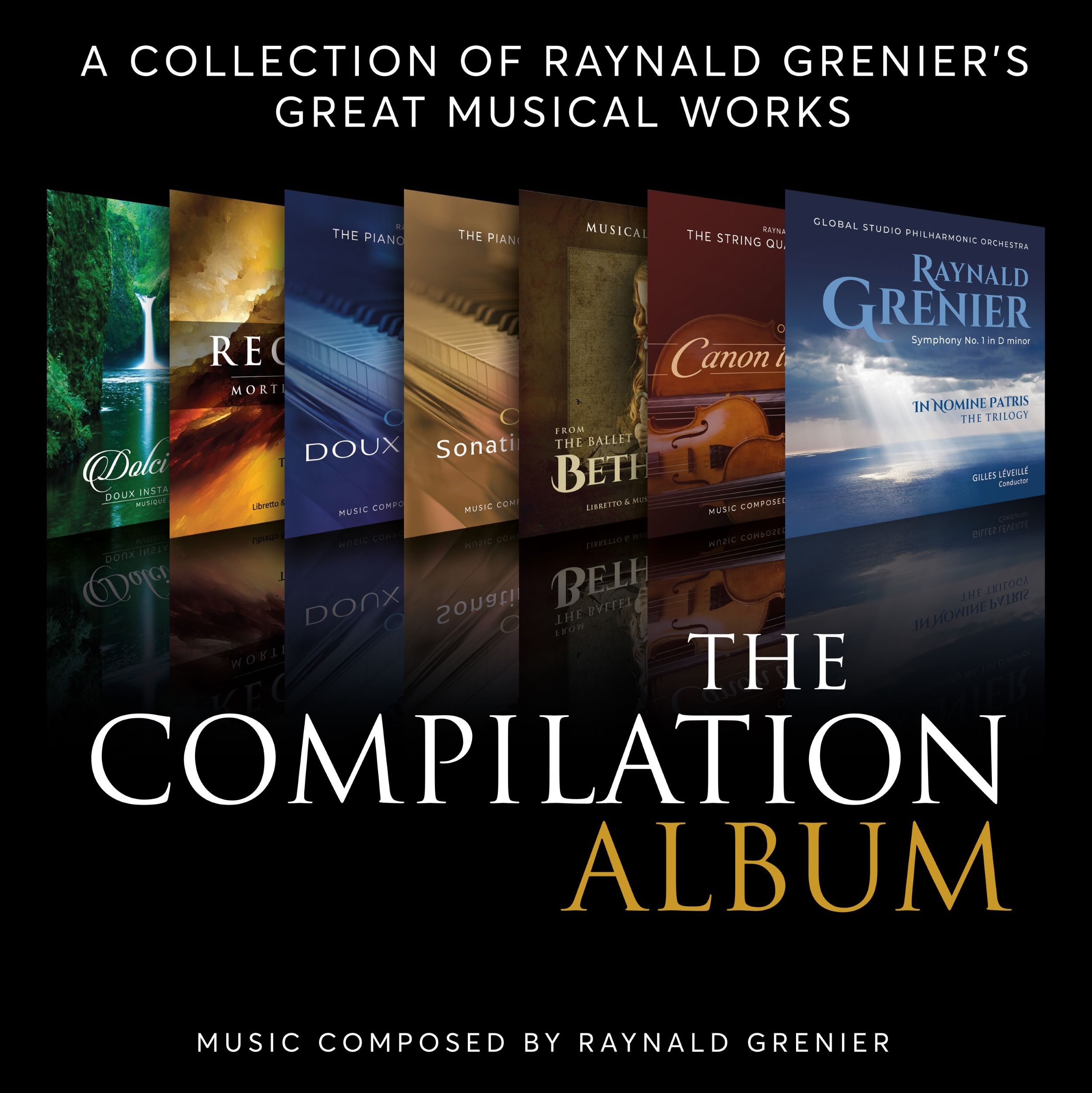 GET SWEPT AWAY BY THE BEAUTY OF RAYNALD GRENIER’S NEW ALBUM “THE COMPILATION ALBUM”