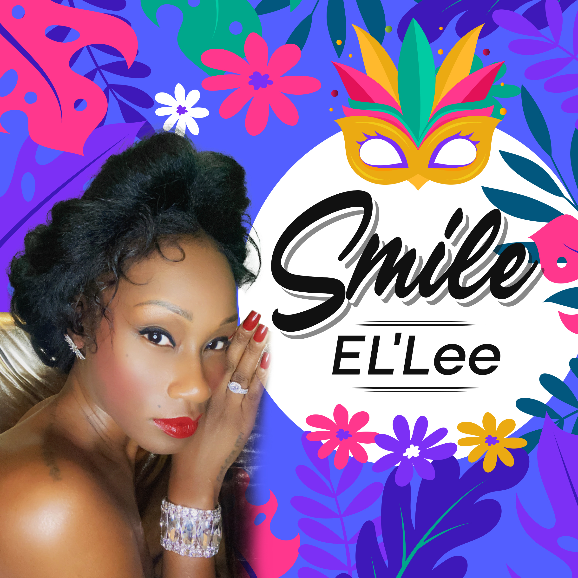 EL’LEE REMINDS LISTENERS THAT YOU’RE NOT FULLY DRESSED WITHOUT A SMILE IN HER NEW SONG “SMILE”