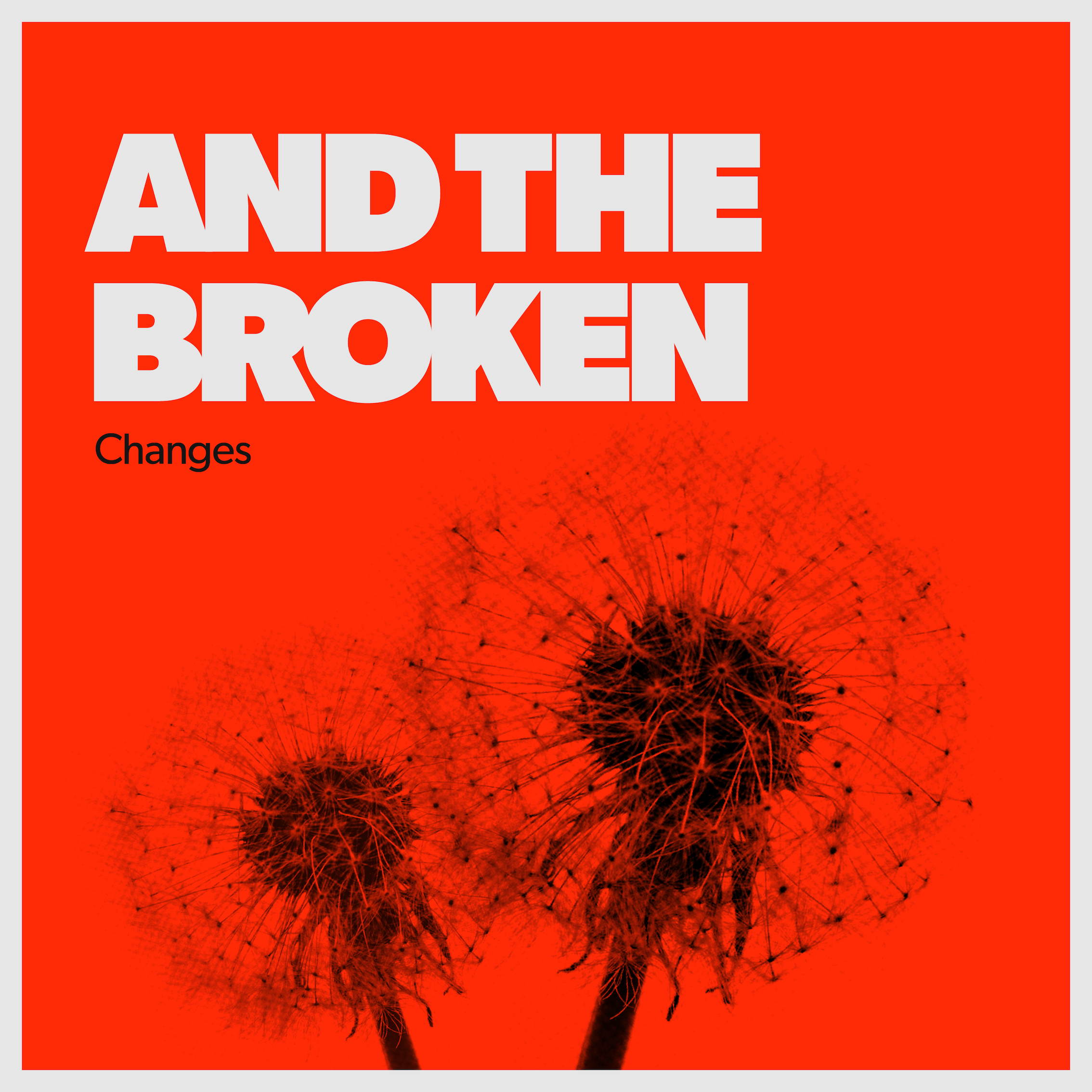 GO THROUGH METAMORPHOSIS WITH AND THE BROKEN’S NEW ALBUM “CHANGES”