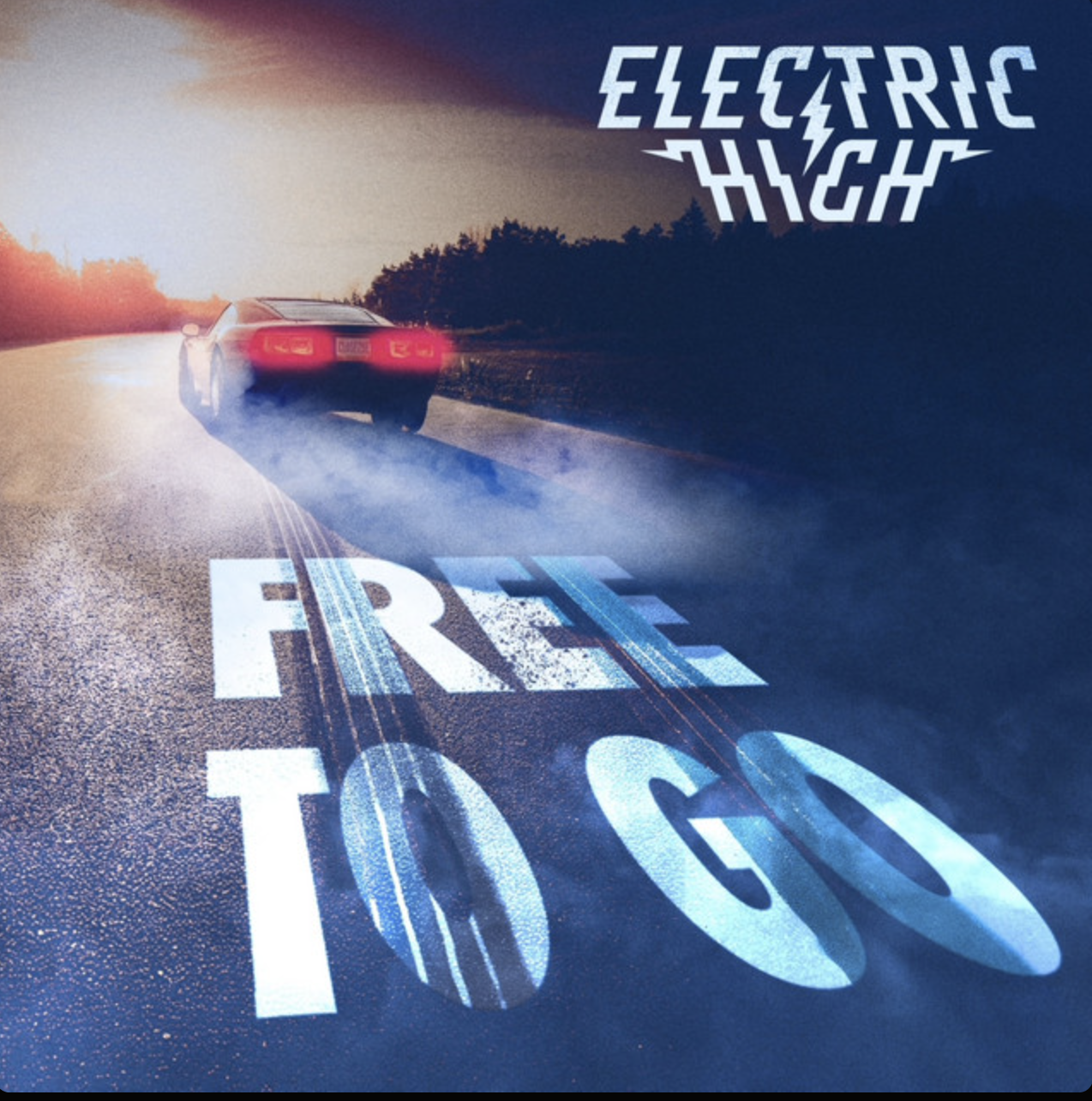 ELECTRIC HIGH SOARS WITH A RAW, LIBERATING ROCK RUSH ON “FREE TO GO”