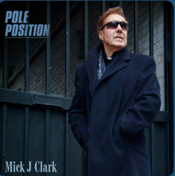 MICK J CLARK IS OUT TO CAPTIVATE LISTENERS WITH HIS LATEST ALBUM “POLE POSITION”