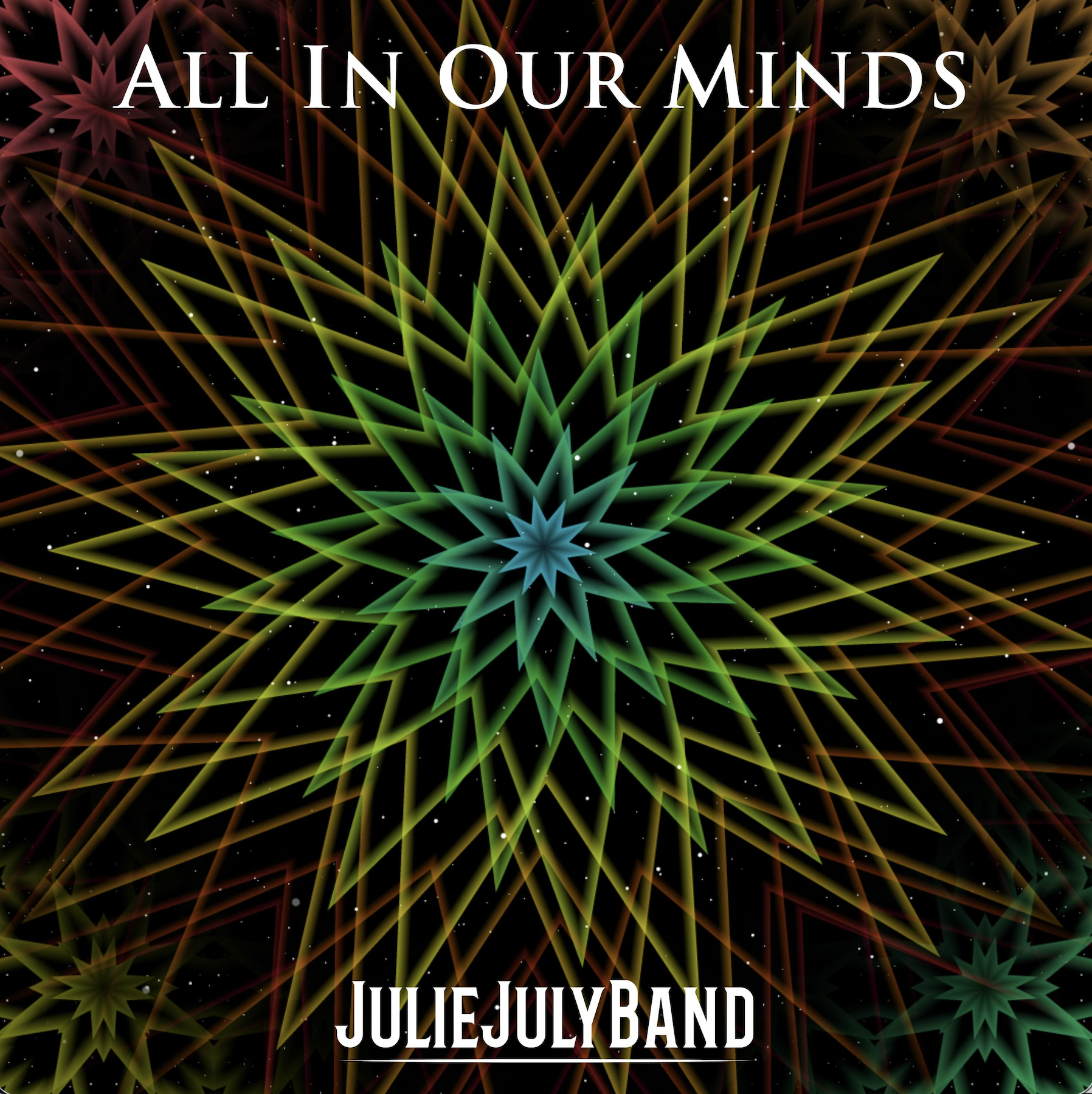 THE JULIE JULY BAND ENCOURAGES CREATIVE THINKING WITH THEIR NEW SONG “ALL IN OUR MINDS”