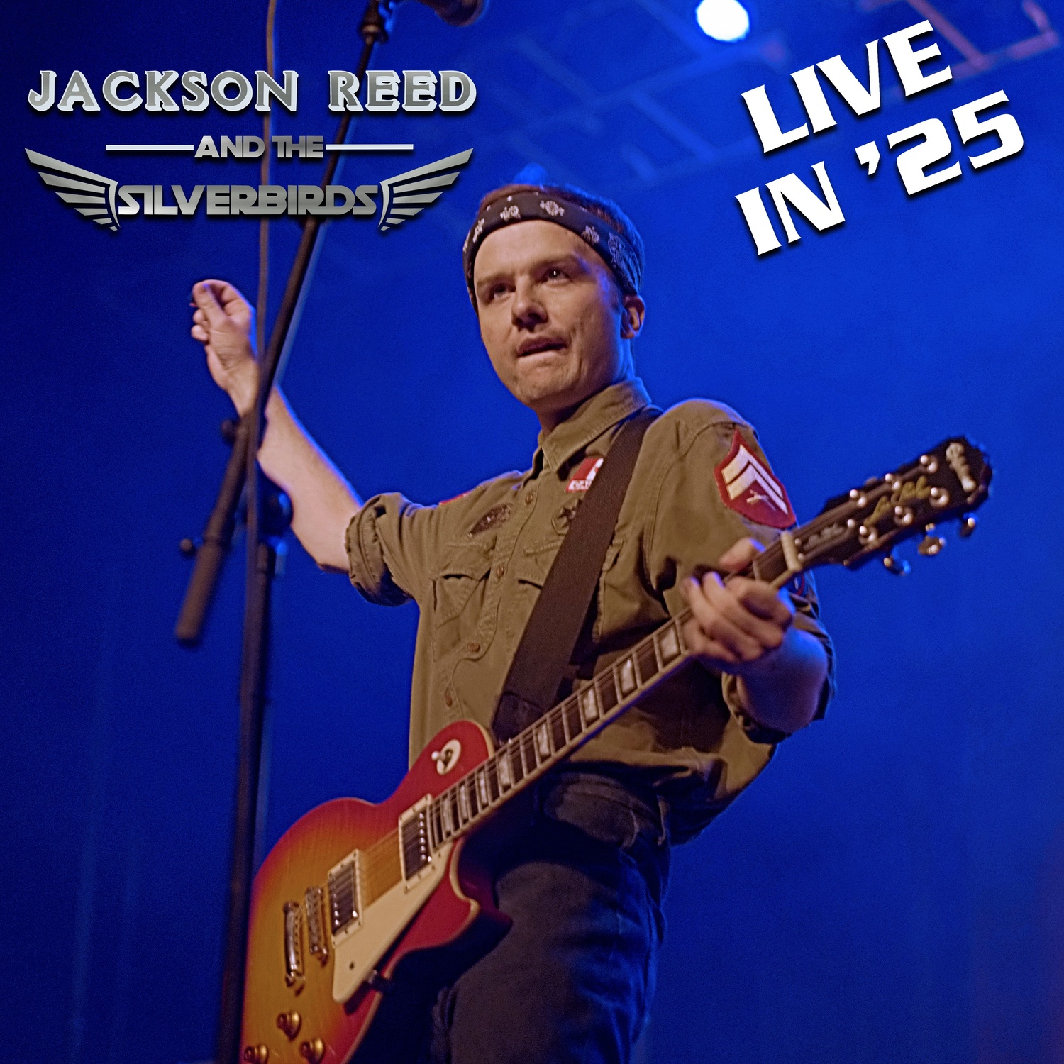 LIVING LOUD: JACKSON REED AND THE SILVERBIRDS CAPTURE LIGHTNING IN BOTTLE WITH ‘LIVE IN ’25’