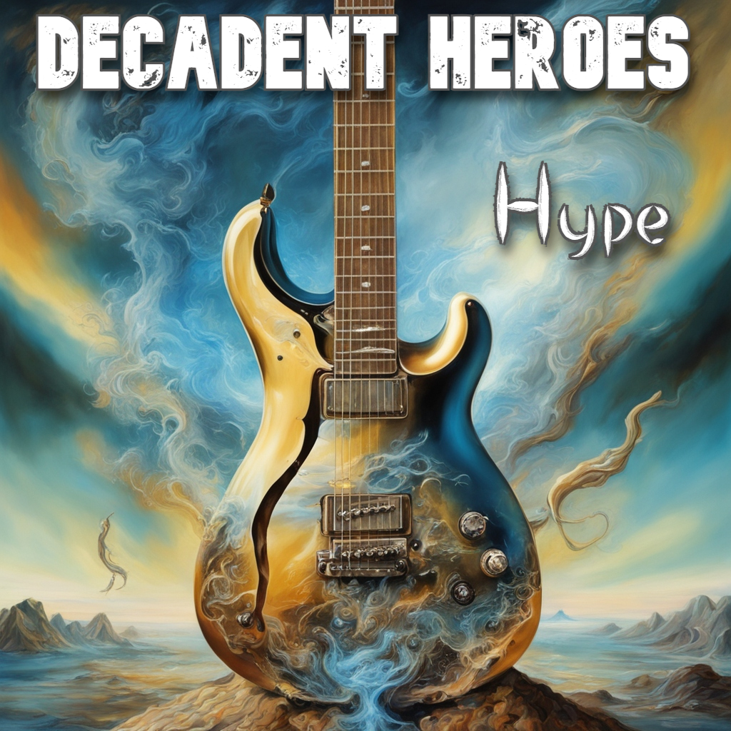 DECADENT HEROES HAS CREATED THE PERFECT HYPE SONG FOR THE WORLD NAMED “HYPE”