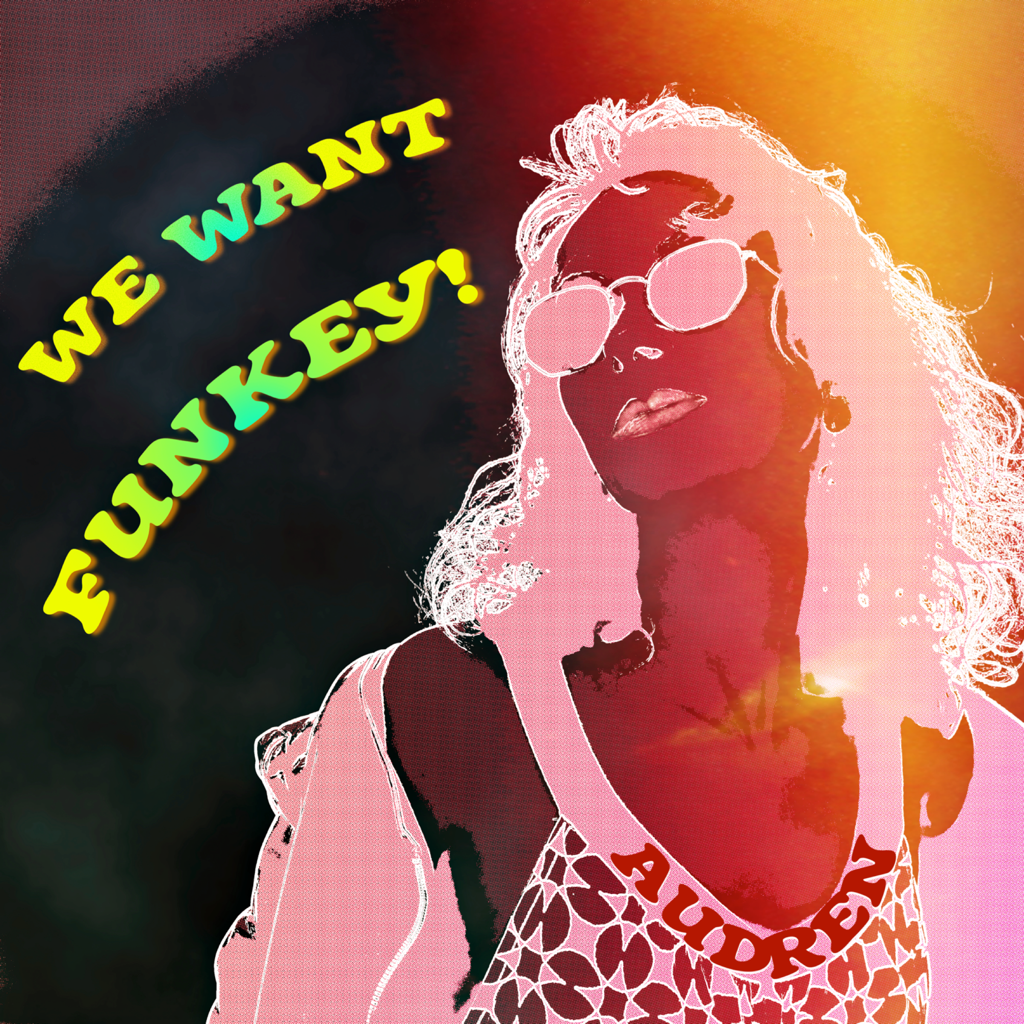 AUDREN’S “WE WANT FUNKEY” IS THE SONIC ANTIDOTE TO ADULTING AND THE LIFE BLUES
