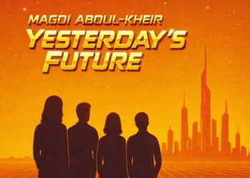 STEPPING INTO TOMORROW: MAGDI ABOUL-KHEIR REWRITES THE RULES WITH “YESTERDAY’S FUTURE”