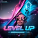 KREY GALIN LEVELS UP THE GLOBAL SOUND WITH A TRIUMPHANT NEW MASTERPIECE EP “LEVEL UP”