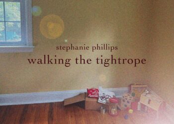 STEPHANIE PHILLIPS WALKS THE TIGHTROPE AND REDEFINES ARTISTRY WITH HER NEW RECORD “WALKING THE TIGHTROPE”